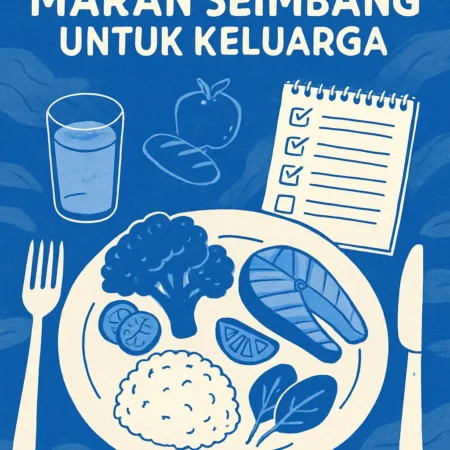 Menyusun Rencana Makan Seimbang untuk Keluarga