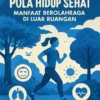 Pola Hidup Sehat: Manfaat Berolahraga di Luar Ruangan